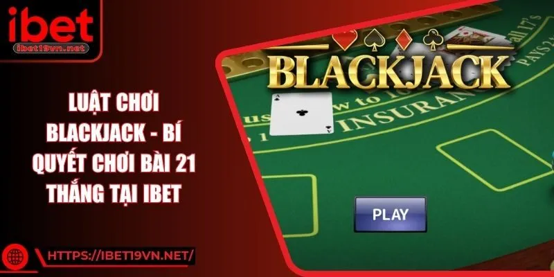 luat-choi-blackjack